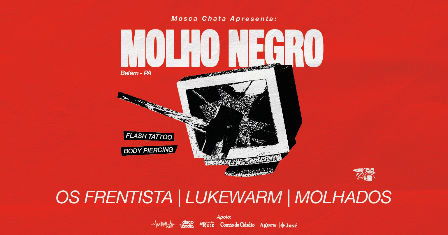 MOLHO NEGRO + OS FRENTISTA + LUKEWARM + MOLHADOS - Guarapuava, PR