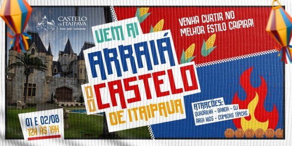 Imagem do evento ARRAIÁ DO CASTELO DE ITAIPAVA - AGOSTO 2026