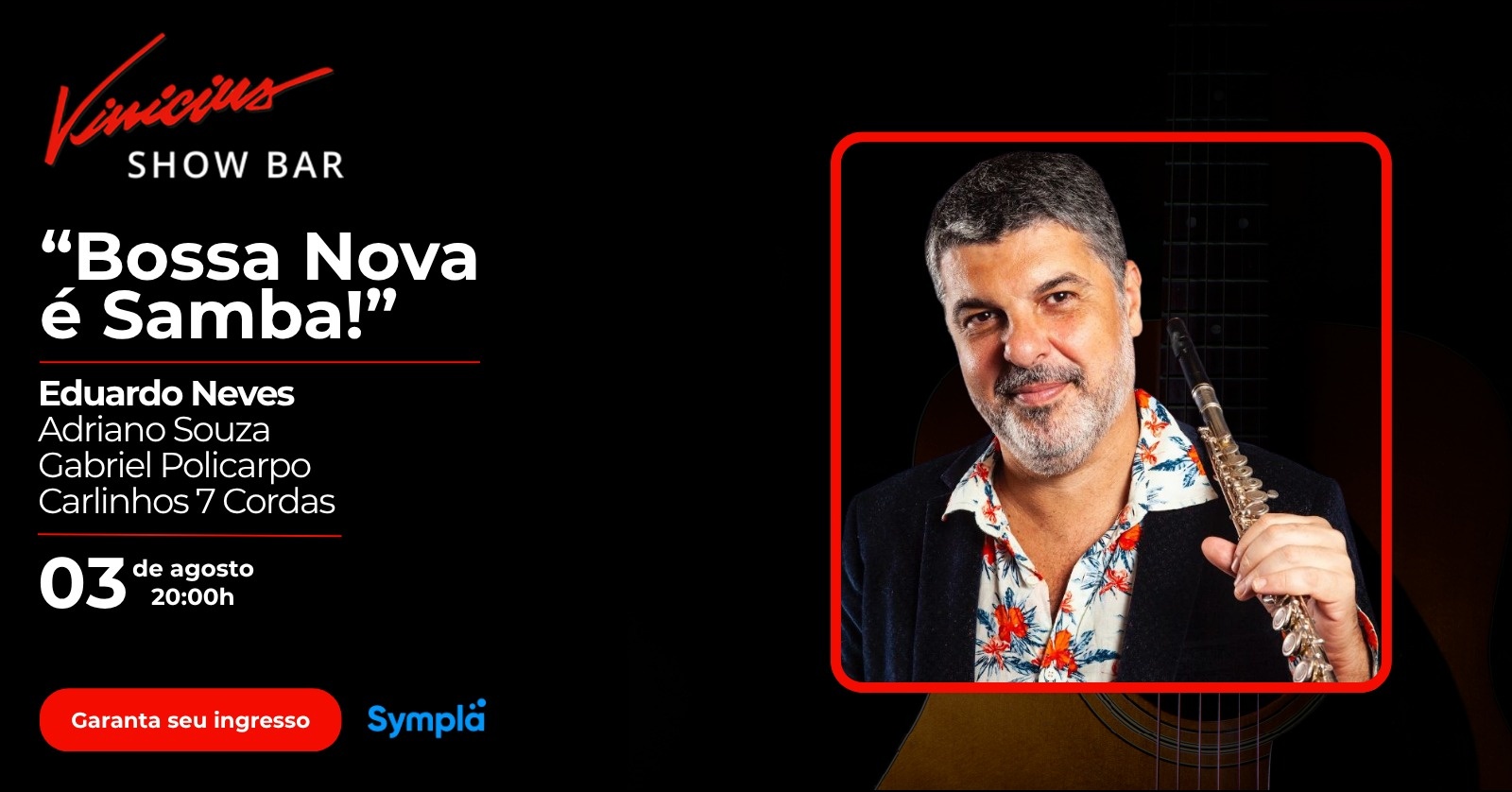 “Bossa Nova é Samba!” com Edu Neves, Adriano Souza, Gabriel Policarpo e Carlinhos 7 Cordas - Rio de Janeiro, RJ