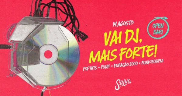 Imagem do evento Vai DJ, Mais Forte | Open Bar |Funk & Hits | Sexta-Feira | 14.08) 
