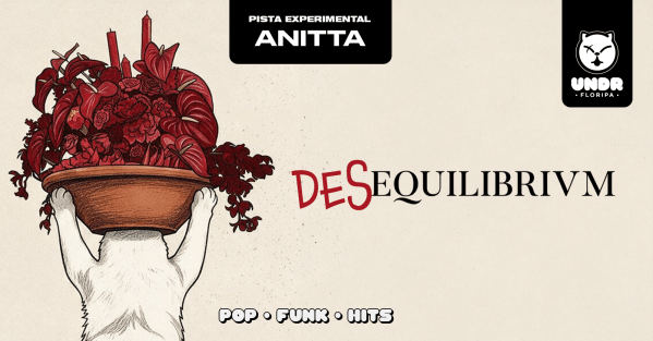 Imagem do evento DESEQUILIBRIVM + Especial Anitta