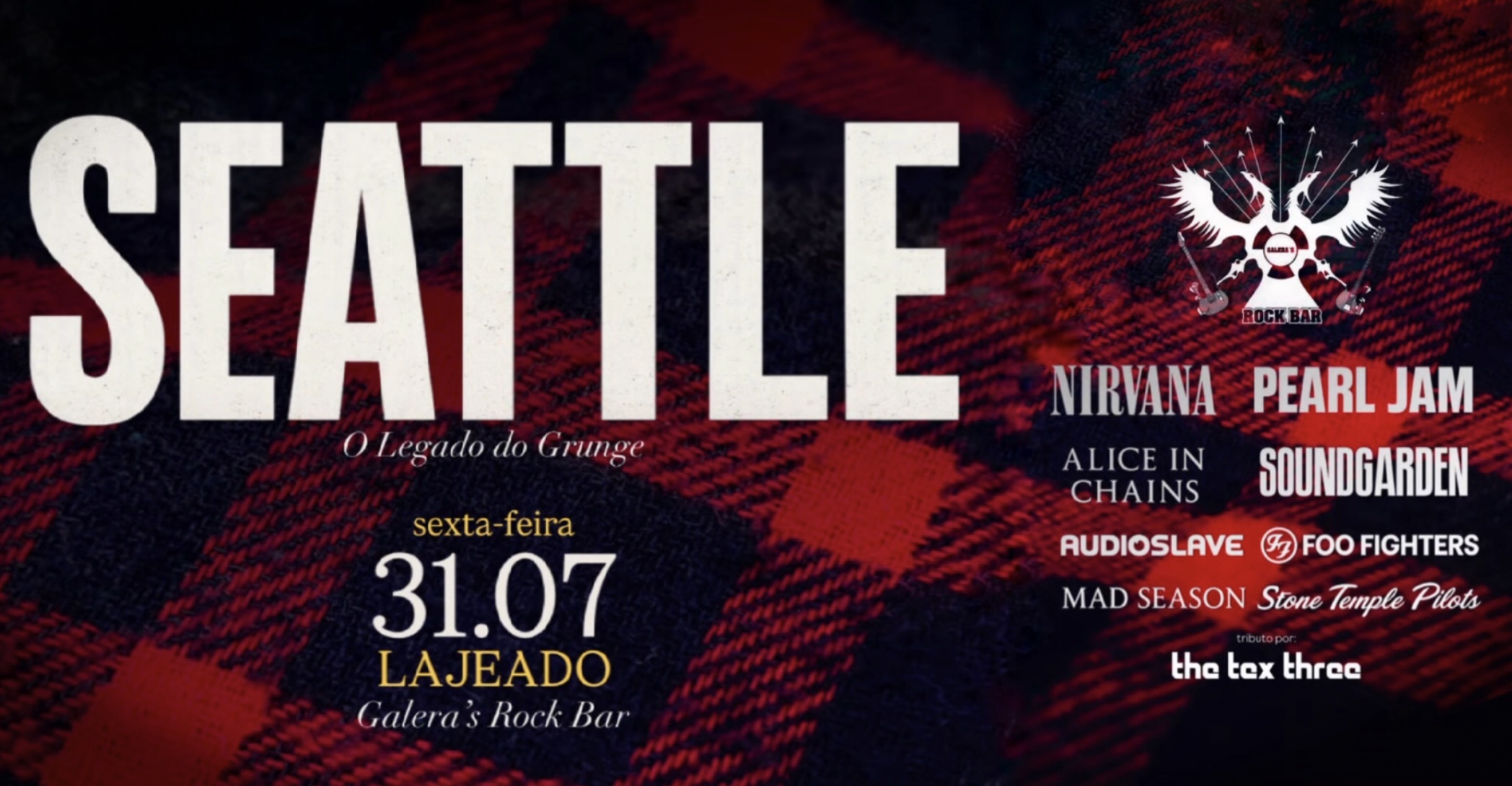LAJEADO - THE TEX THREE apresenta: SEATTLE - O legado do GRUNGE no Galeras Rock Bar