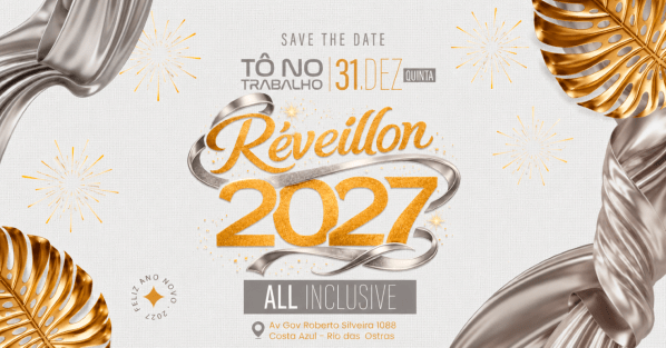 Imagem do evento Réveillon Tô no Trabalho 2027 | 31DEZ - 21h | Rio das Ostras