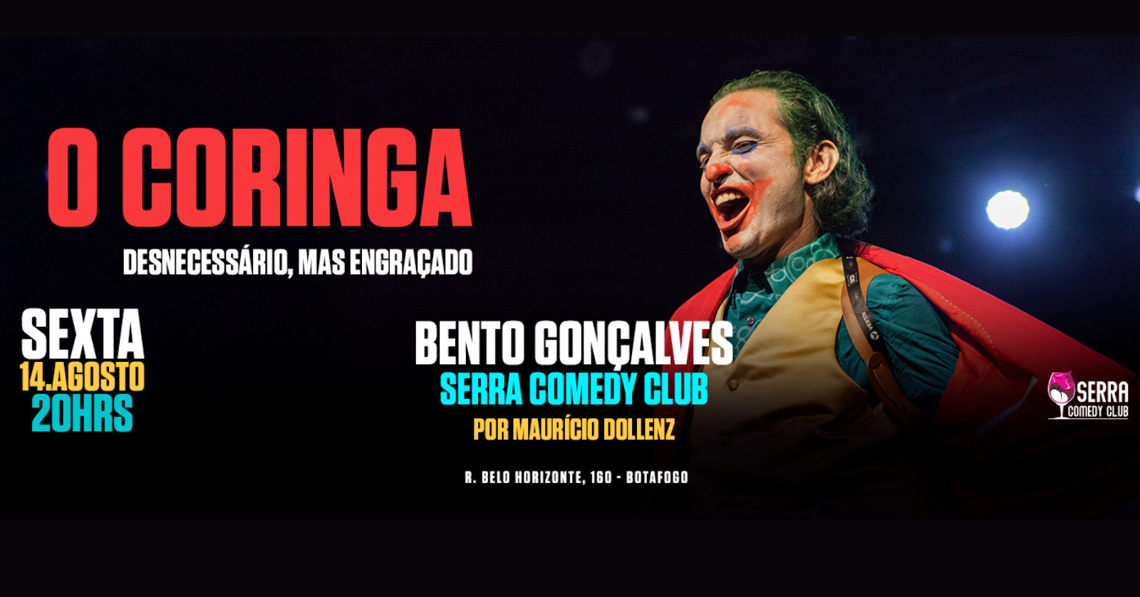 Coringa - Maurício Dollenz em Bento Gonçalves