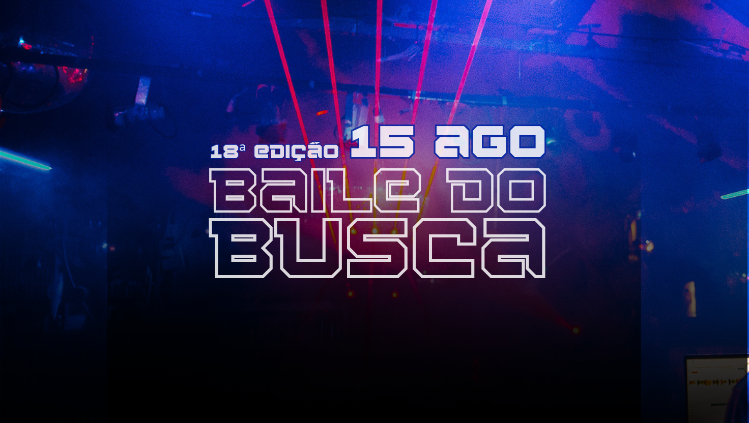 Baile do Busca 18ª edição - Bragança Paulista, SP