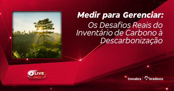 Imagem do evento Medir para Gerenciar: Os Desafios Reais do Inventário de Carbono à Descarbonização