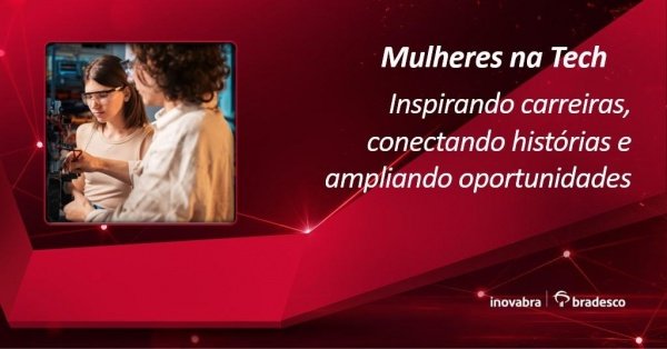 Imagem do evento Mulheres na Tech: Inspirando Carreiras, Conectando Histórias e Ampliando Oportunidades