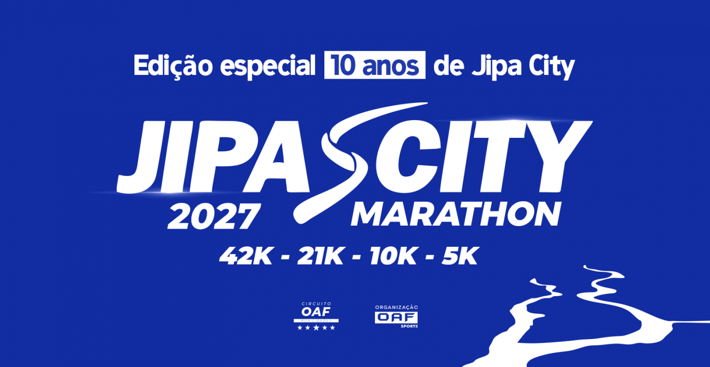 10ª MARATONA JIPA CITY 2027. 5K - 10K - 21K - 42K. EDIÇÃO ESPECIAL