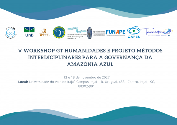 Imagem do evento V Workshop  GT Humanidades e Projeto Métodos interdisciplinares para a governança da Amazônia Azul
