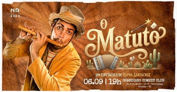 Imagem do evento O Matuto - Um espetáculo de Rapha SantaCruz