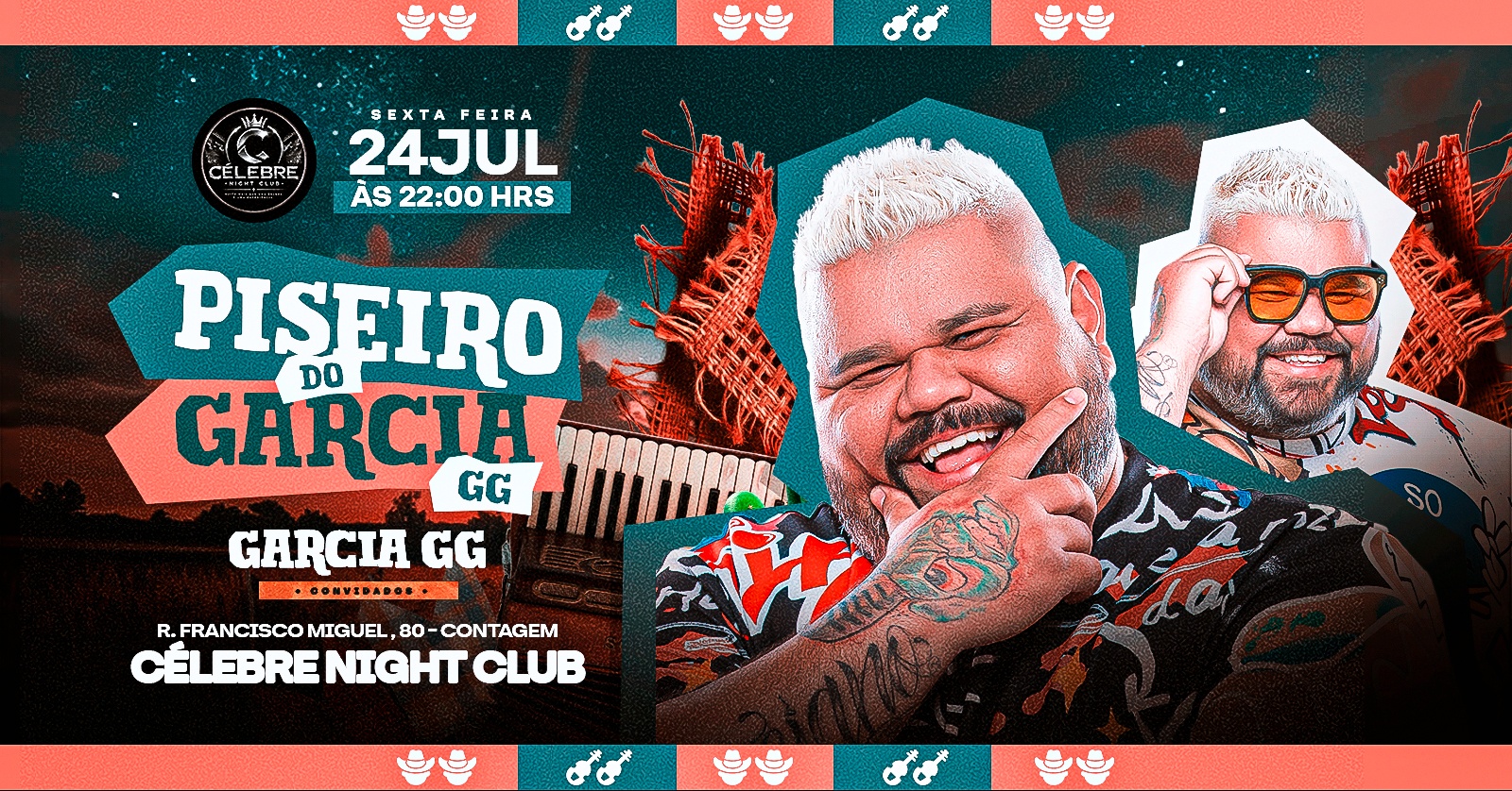 PISEIRO DO GARCIA | SEXTA 24/07 | 22:00 | CÉLEBRE NIGHT CLUB - Contagem, MG