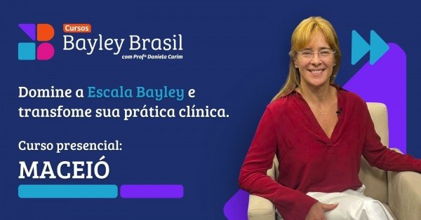 Imagem do evento Cursos Bayley Brasil Edição MACEIÓ