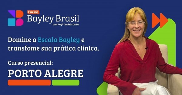 Imagem do evento Cursos Bayley Brasil Edição PORTO ALEGRE