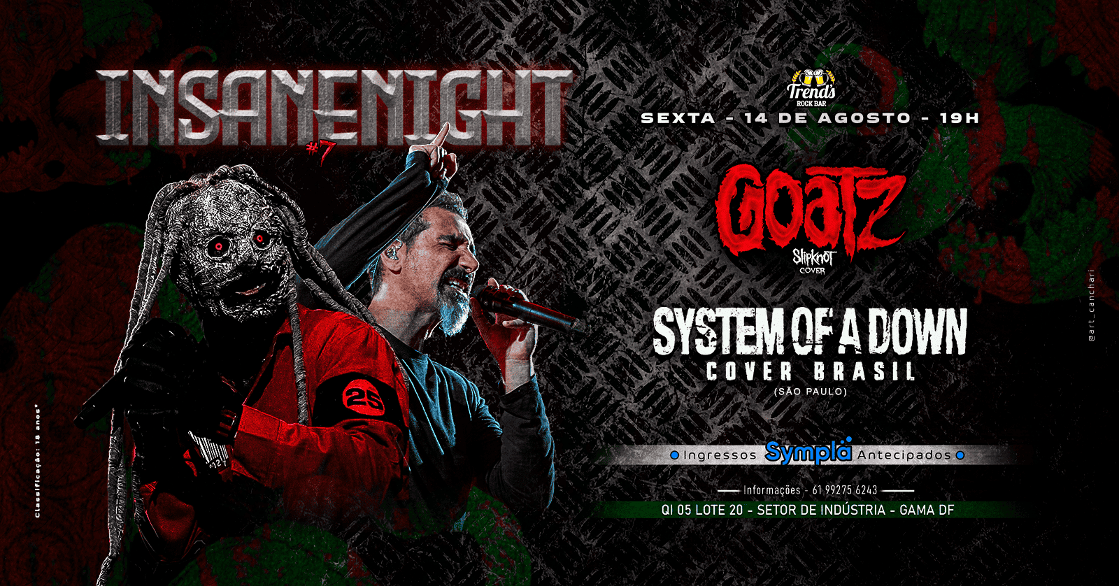INSANE NIGHT #7 | GOATZ(Slipknot) e SOAD BR COVER(SP)