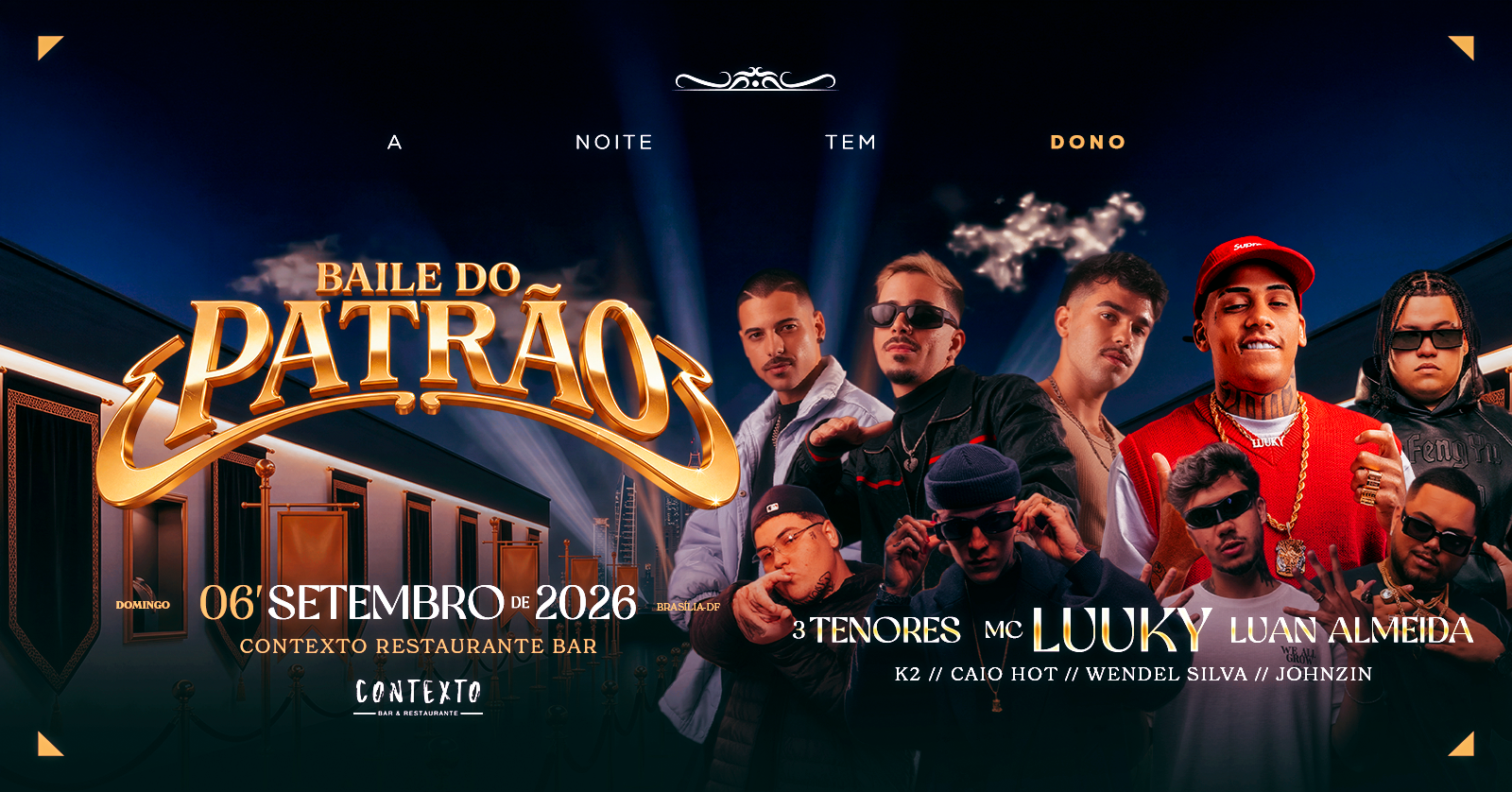 Baile do Patrão:: MC Luuky + Atrações Confirmadas em Brasília
