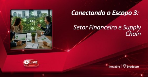Imagem do evento Conectando o Escopo 3: Setor Financeiro e Supply Chain