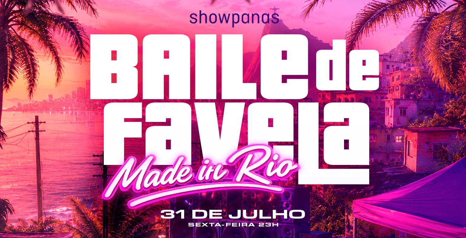BAILE DE FAVELA (MADE IN RIO) - SHOWPANAS - Paranaguá, PR