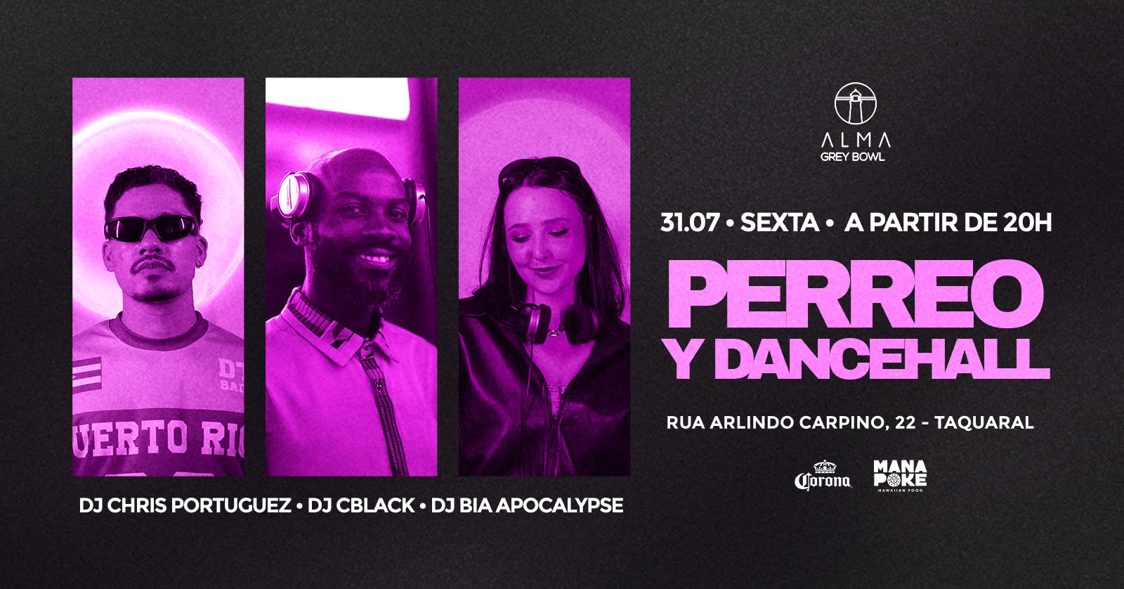 PERREO NO ALMA GREY BOWL - DJ CHRIS + DJ CBLACK + BIA APOCALYPSE  | 31.07 - Campinas, SP