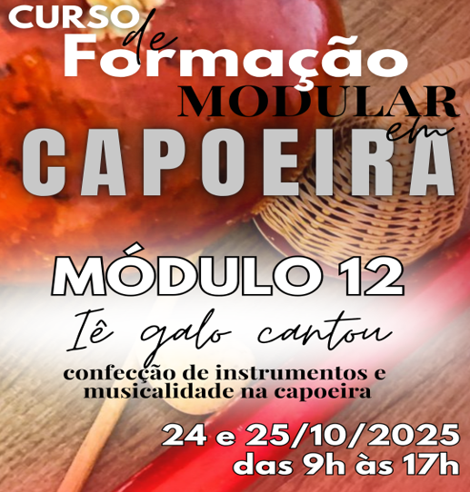 CURSO DE FORMAÇÃO MODULAR EM CAPOEIRA - MÓDULO 12