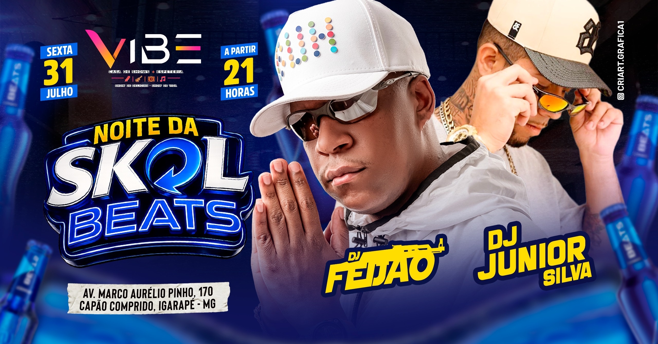 31/07 DJ FEIJÃO + DJ JUNIOR SILVA - VIBE CASA DE SHOW - SEXTA-FEIRA NA VIBE - Igarapé, MG