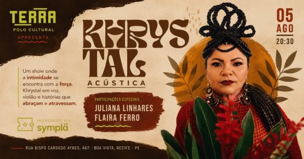 Imagem do evento KHRYSTAL ACÚSTICA: PARTICIPAÇÕES ESPECIAIS FLAIRA FERRO E JULIANA LINHARES