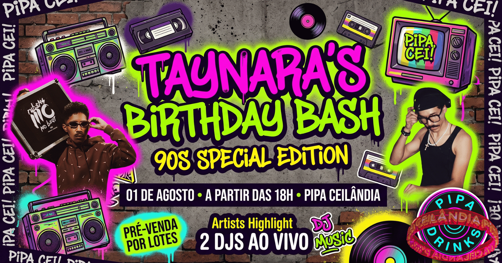 TAYNARA`S BIRTHDAY BASH - 90S SPECIAL EDITION - Brasília, DF