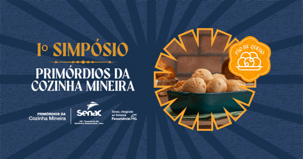 Imagem do evento 1º Simpósio Primórdios da Cozinha Mineira - Edição Pão de Queijo
