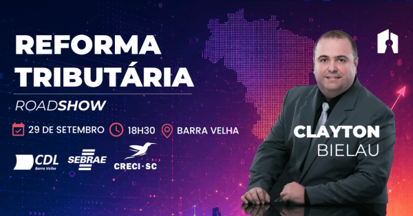 Imagem do evento ROADSHOW REFORMA TRIBUTÁRIA EM BARRA VELHA, COM CLAYTON BIELAU
