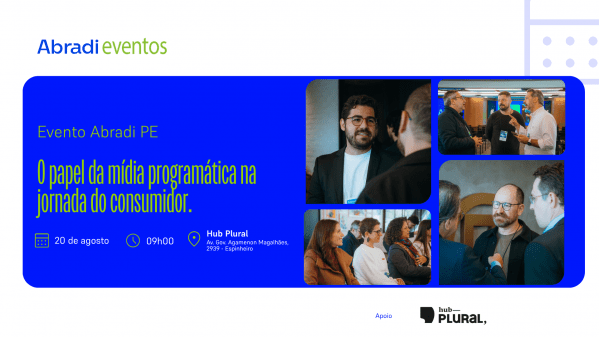 Imagem do evento Evento Abradi PE | O papel da mídia programática na jornada do consumidor.