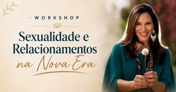 Imagem do evento Sexualidade & Relacionamentos na Nova Era