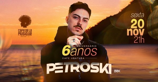 Imagem do evento Aniversário Cafe de la Musique Ubatuba - Petroski