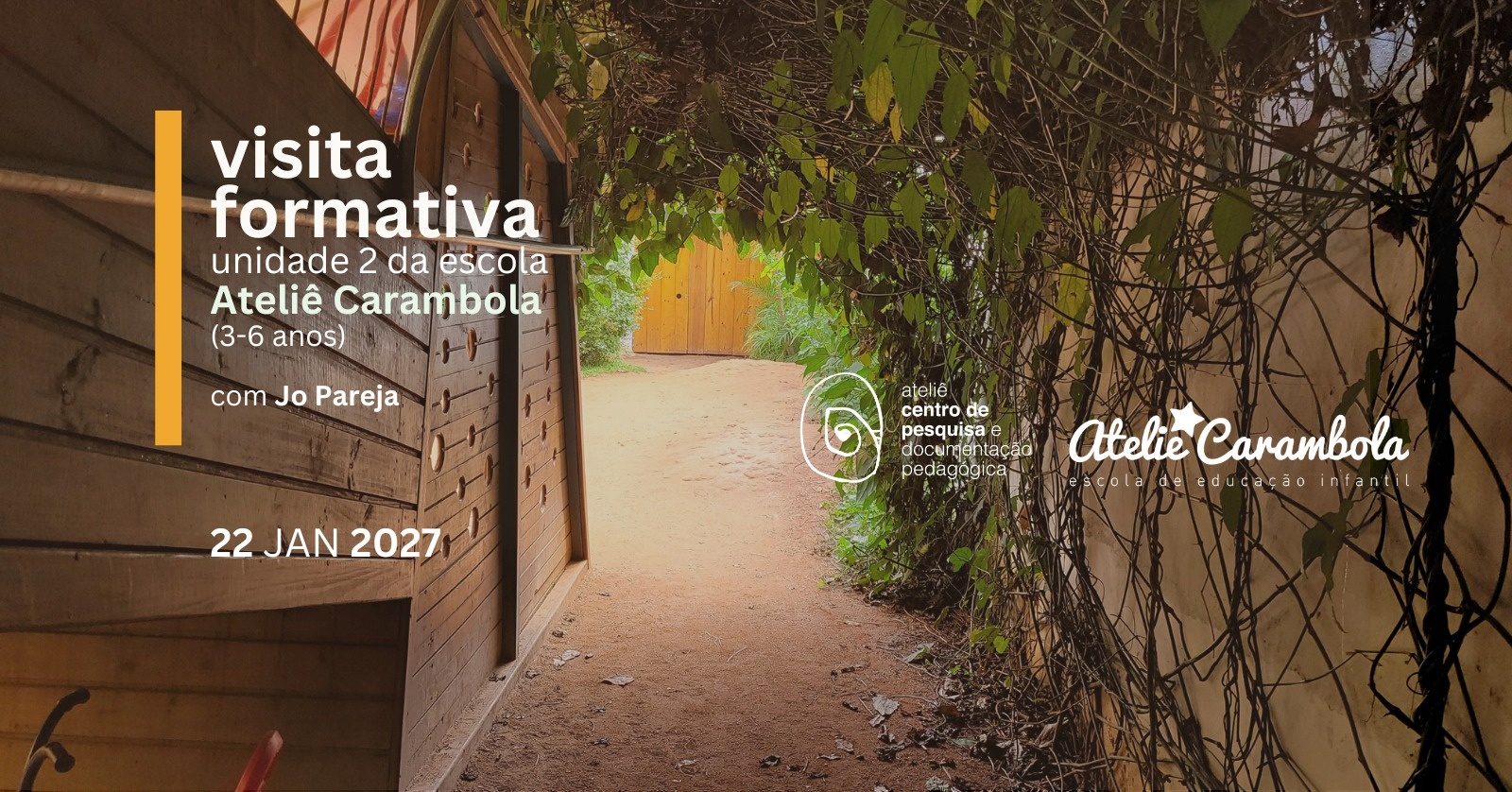 Visita Formativa - Unidade 2 da Ateliê Carambola (3 a 6 anos) - 22/01/2027
