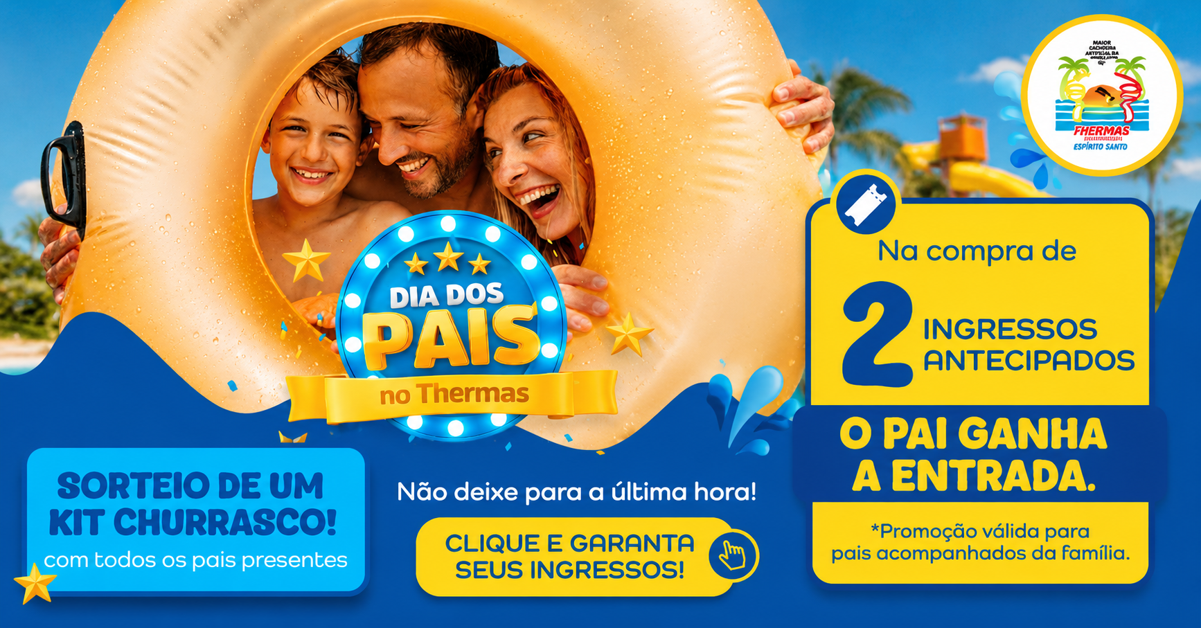 Day Use Dia dos Pais - Thermas Internacional do Espírito Santo