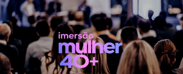 Imagem do evento Imersão Mulher 40+