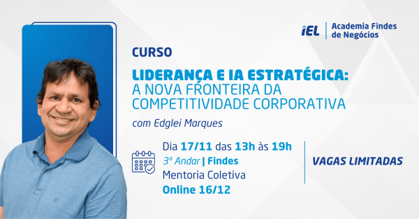 Imagem do evento CURSO LIDERANÇA E IA ESTRATÉGICA: A NOVA FRONTEIRA DA COMPETITIVIDADE CORPORATIVA