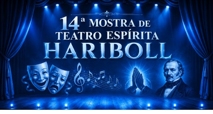 14ª MOSTRA DE TEATRO ESPÍRITA HARIBOLL: DOMINGO