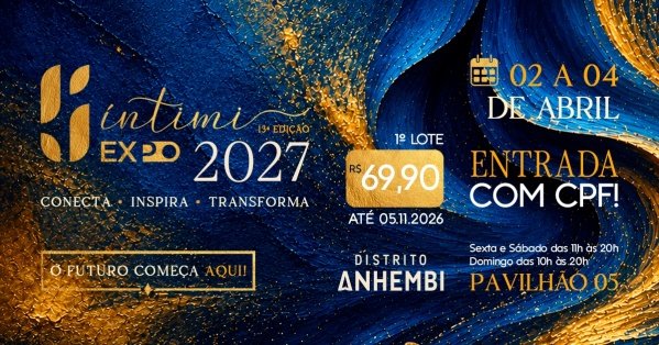 Imagem do evento ÍNTIMI EXPO 2027 13ª. ED FEIRA INTERNACIONAL DE NEGÓCIOS DO MERCADO ÍNTIMO E SENSUAL