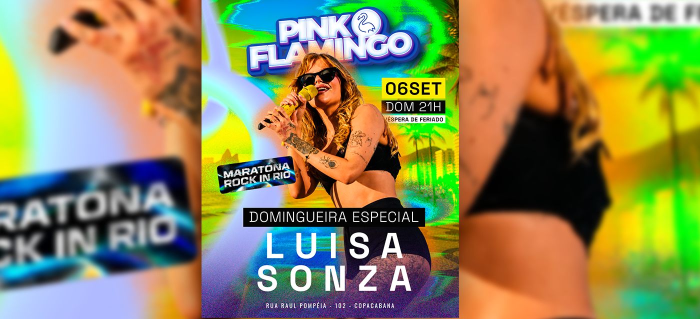 Pink Flamingo Maratona Rock in Rio |Domingueira Especial Luisa Sonza - 06 de Setembro - 21h