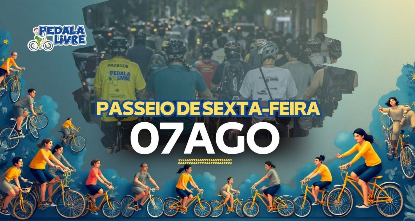 Pedala Livre - Sexta-feira - 07/08/2026