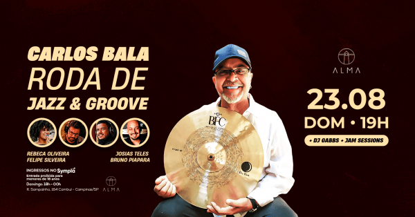Imagem do evento RODA DE JAZZ E GROOVE CARLOS BALA NO ALMA CAMPINAS | 23.08
