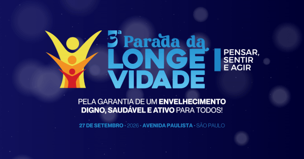 Imagem do evento 3ª Parada da Longevidade · Pela garantia de um envelhecimento digno, saudável e ativo para todos