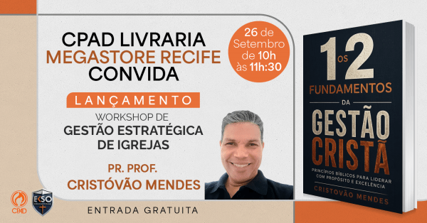 Imagem do evento CPAD Megastore Recife Convida para Workshop de Gestão Estratégica de Igrejas