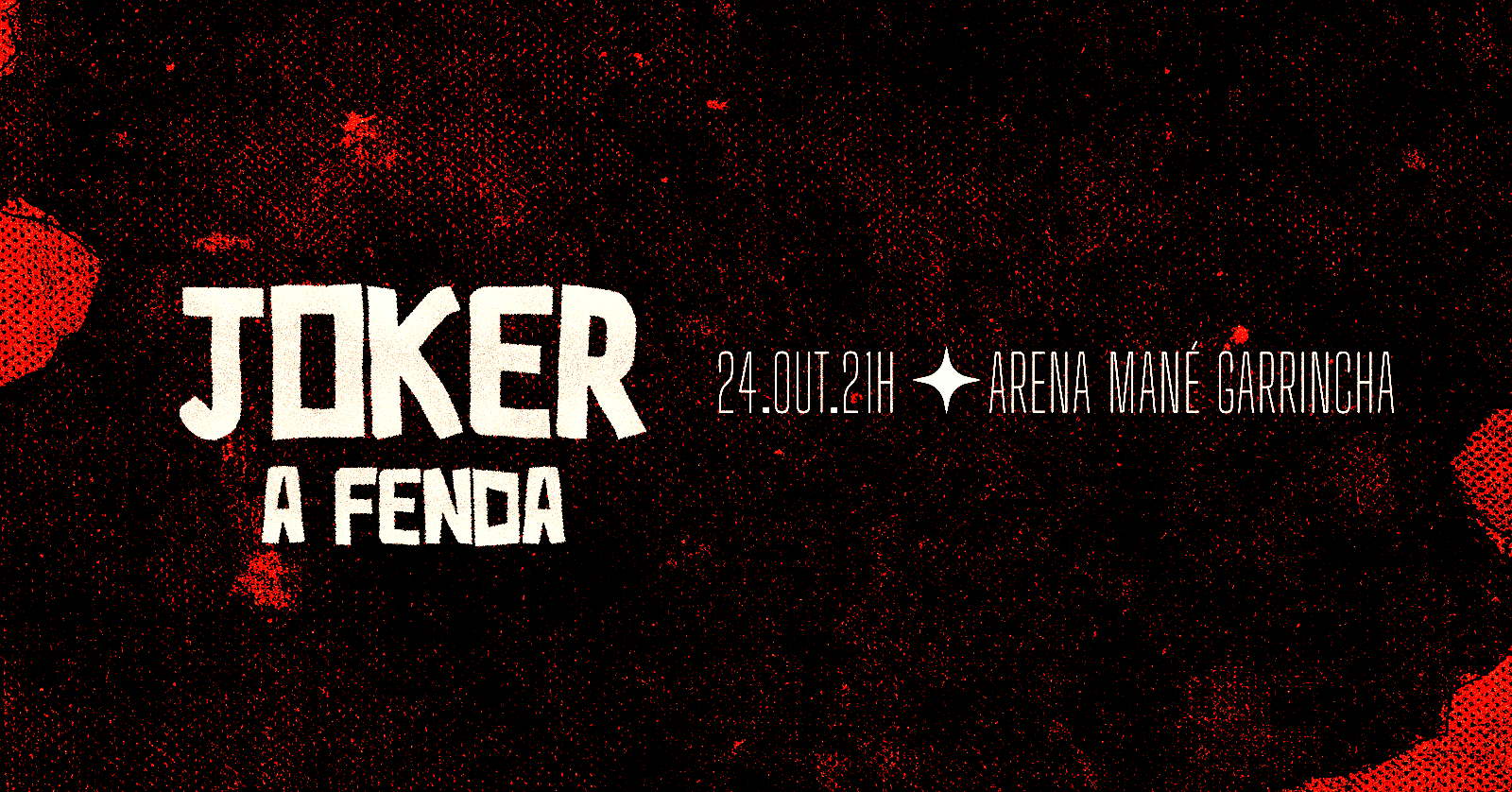 Imagem da fonte — Joker - A Fenda | Estádio Nacional de Brasília | Sábado - 24.10