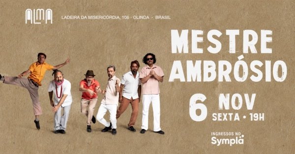 Imagem do evento Mestre Ambrósio no Alma - Olinda/PE - Dia 06/11 - SEXTA
