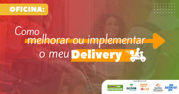 Imagem do evento OFICINA: Como Melhorar ou Implementar o meu Delivery