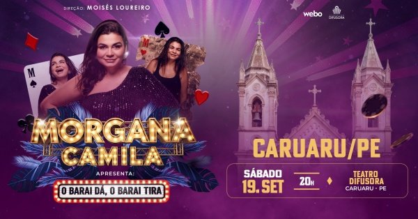 Imagem do evento Morgana Camila em Caruaru  O Barai Dá, O Barai Tira