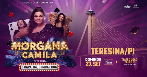 Imagem do evento Morgana Camila em Teresina  O Barai Dá, O Barai Tira