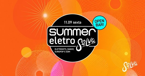 Imagem do evento Summer EletroSelva | Open Bar | EletroHits, Dance, EuroPop e EDM! | Sexta-Feira | 11.09) 