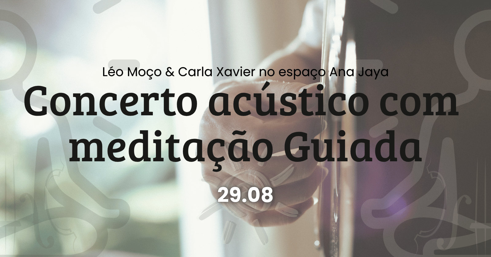 Image for the event: Meditação Guiada com Concerto Acústico em Maringá (@anajayayoga)