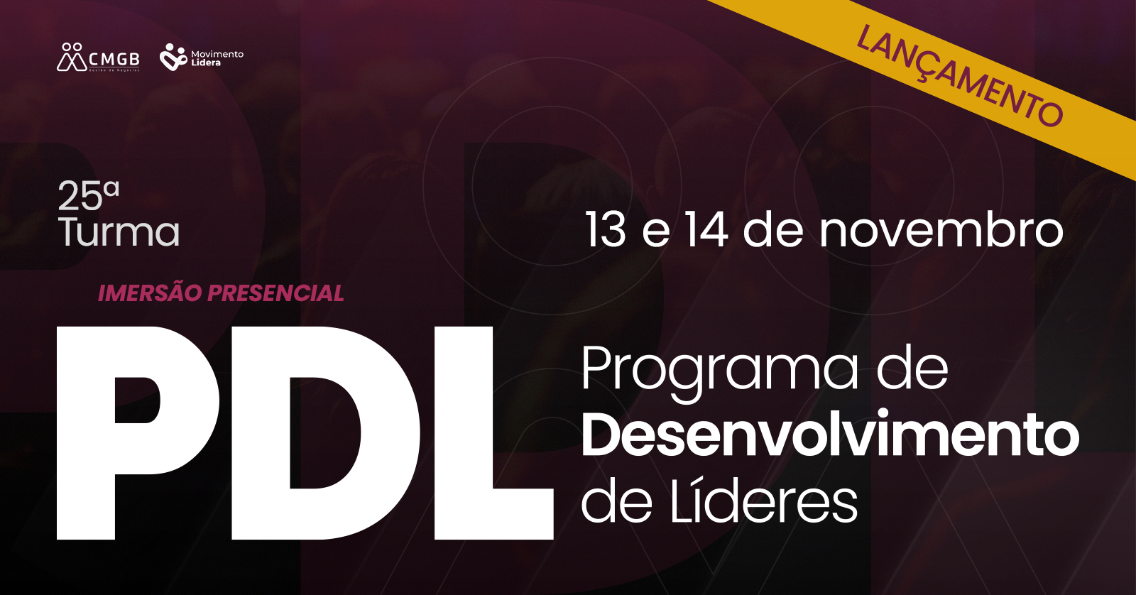 PROGRAMA DE DESENVOLVIMENTO DE LÍDERES (PDL) 25° TURMA